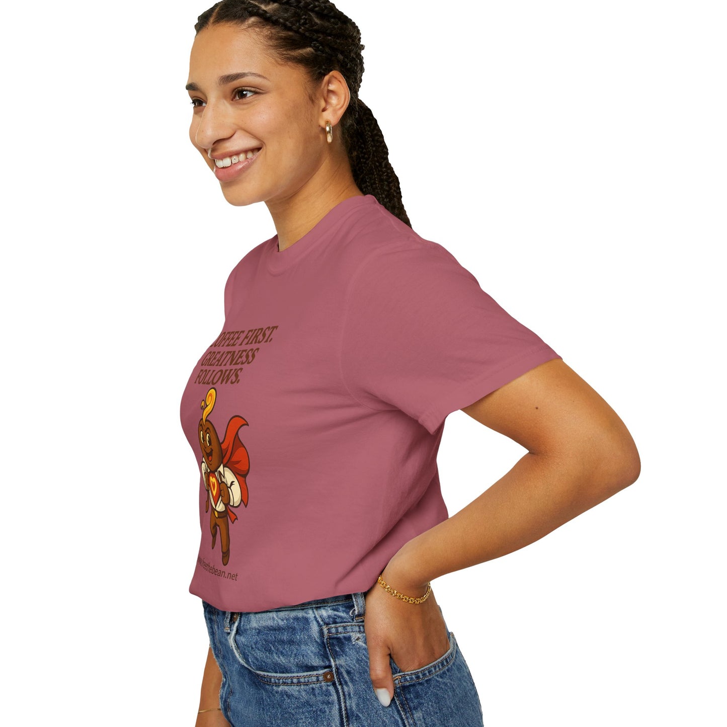 Coffee First, Greatness Follows — Comfort Colors T-Shirt