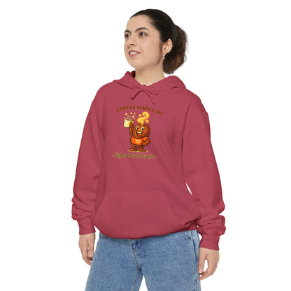 Coffee Makes Me Slightly More Delightful — Comfort Colors Hoodie