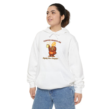 Coffee Makes Me Slightly More Delightful — Comfort Colors Hoodie