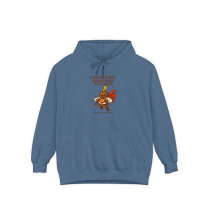 Coffee First —  Comfort Colors Hoodie