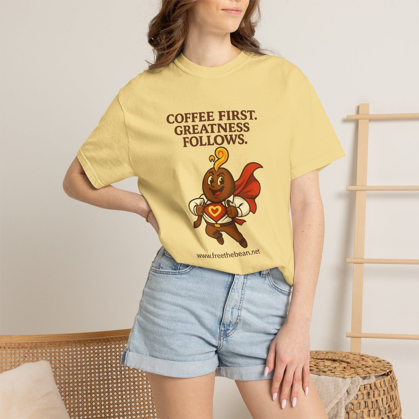 Coffee First, Greatness Follows — Comfort Colors T-Shirt