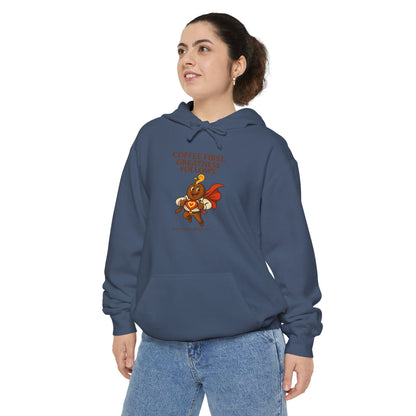 Coffee First —  Comfort Colors Hoodie