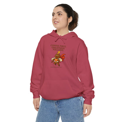 Coffee First —  Comfort Colors Hoodie