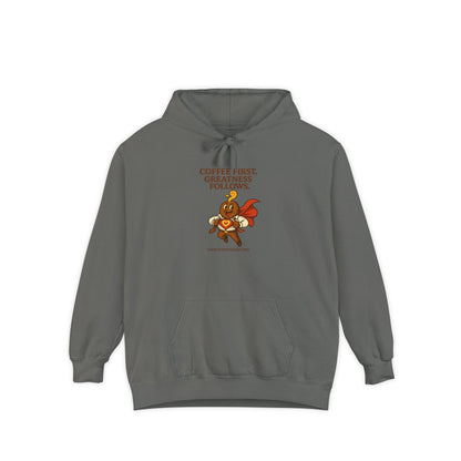 Coffee First —  Comfort Colors Hoodie