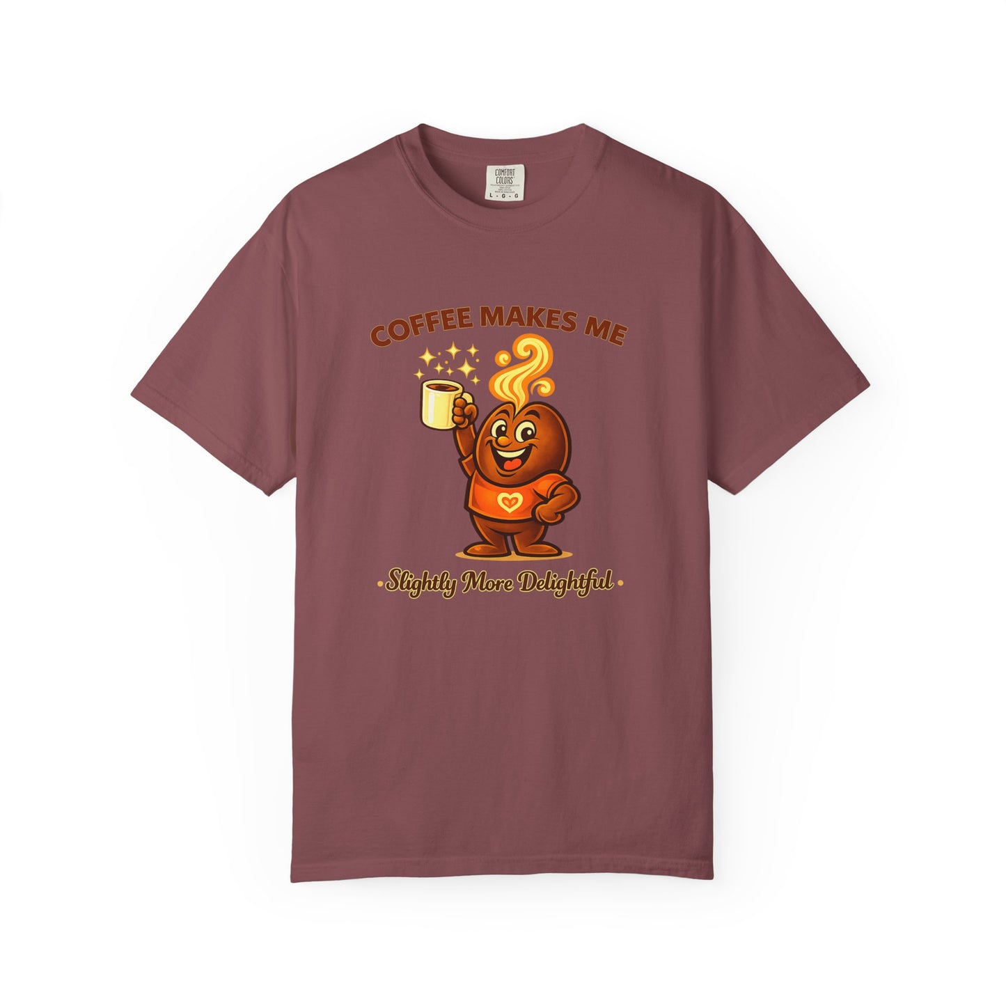 Coffee Makes Me Slightly More Delightful — Comfort Colors T-Shirt
