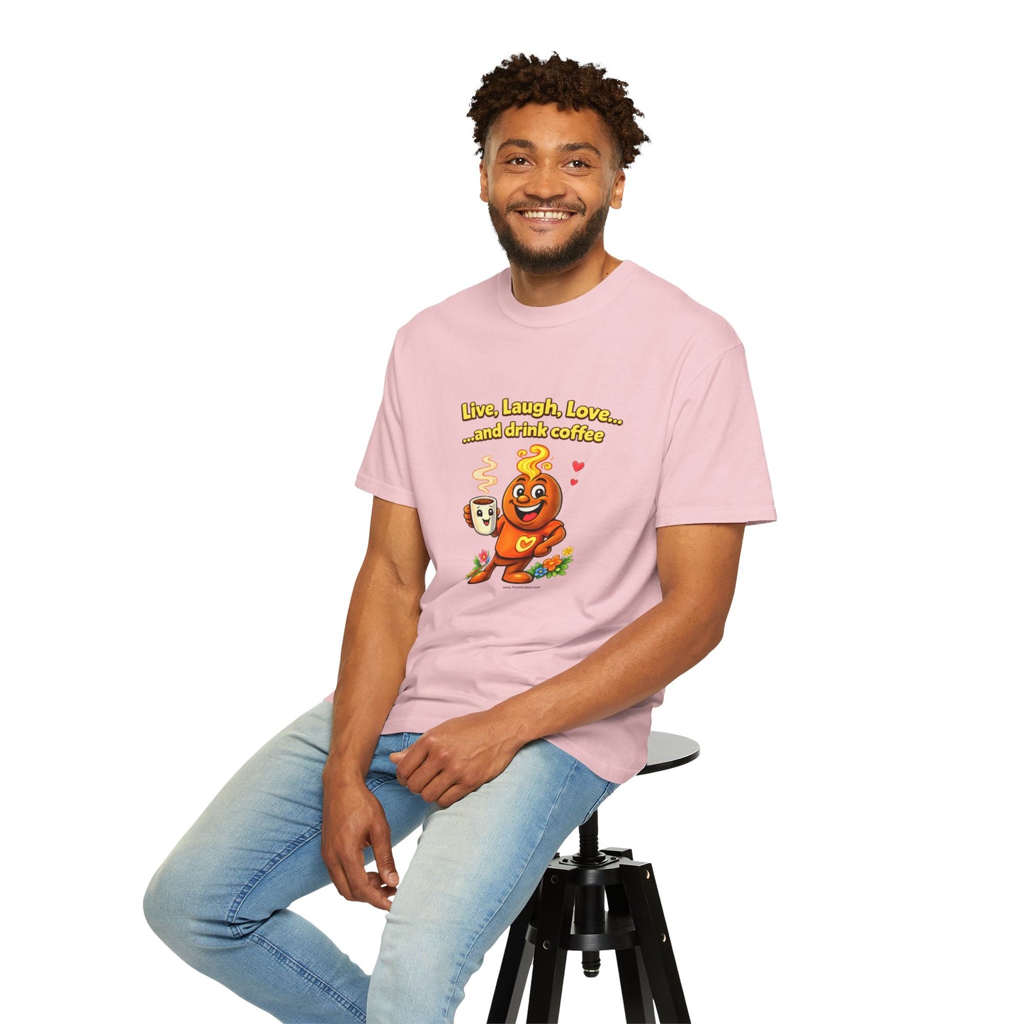 Live, Laugh, Love... and drink coffee — Comfort Colors Tee