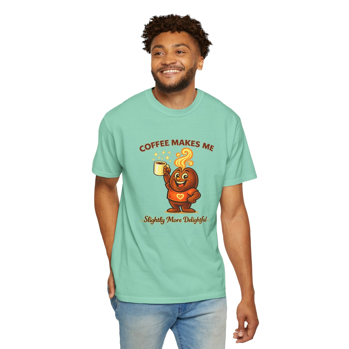 Coffee Makes Me Slightly More Delightful — Comfort Colors T-Shirt