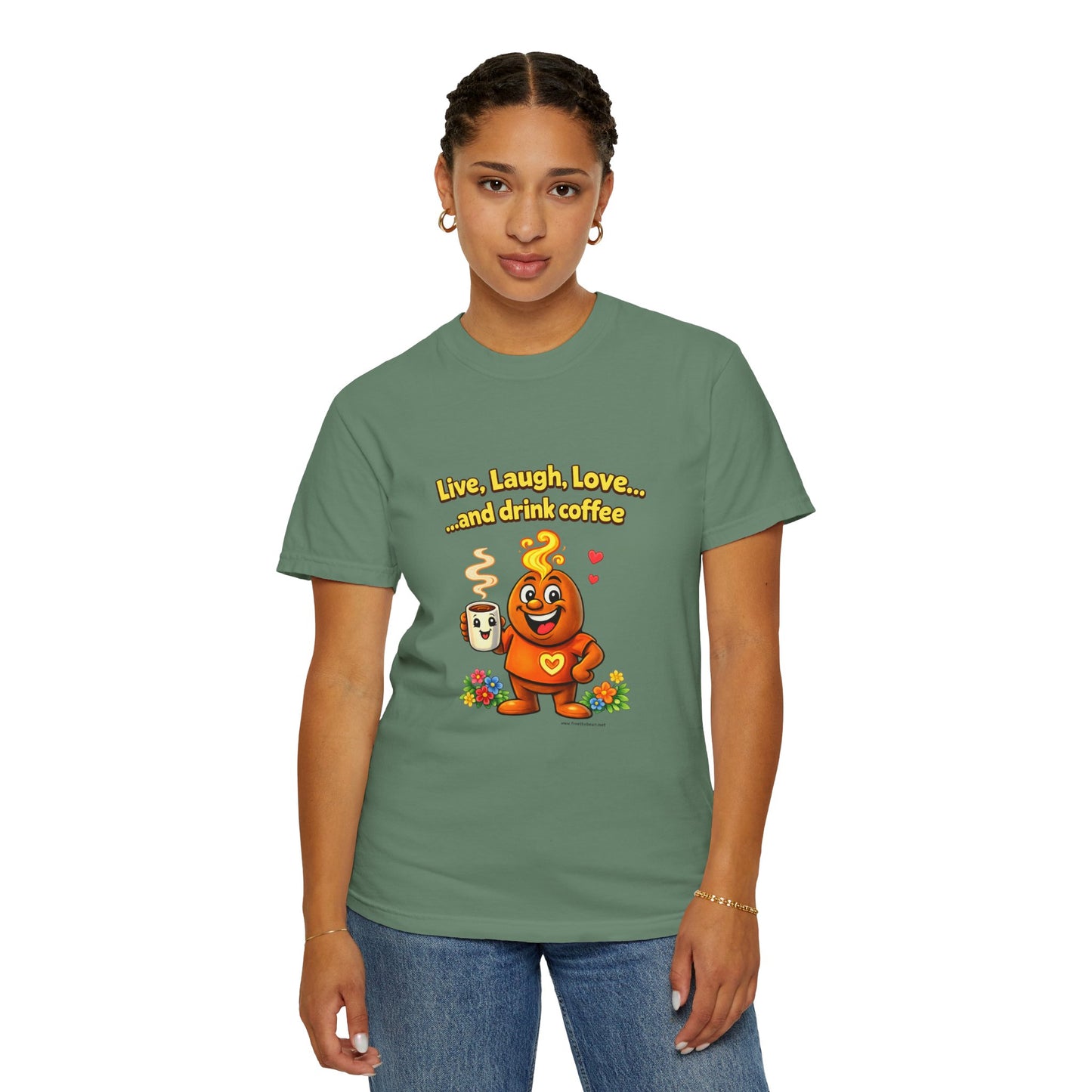 Live, Laugh, Love... and drink coffee — Comfort Colors Tee