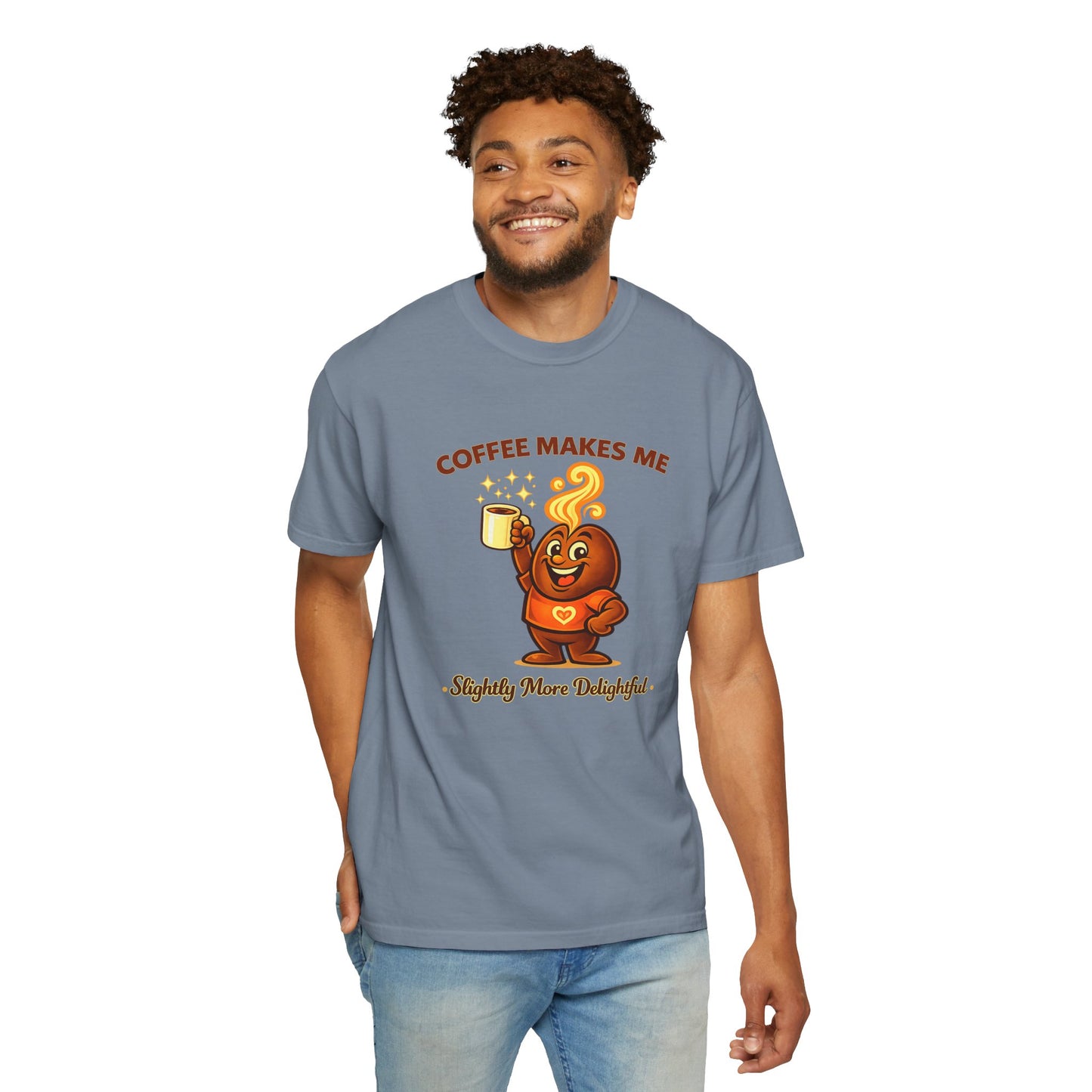 Coffee Makes Me Slightly More Delightful — Comfort Colors T-Shirt