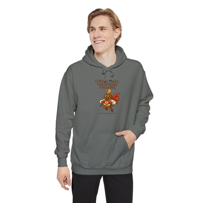 Coffee First —  Comfort Colors Hoodie