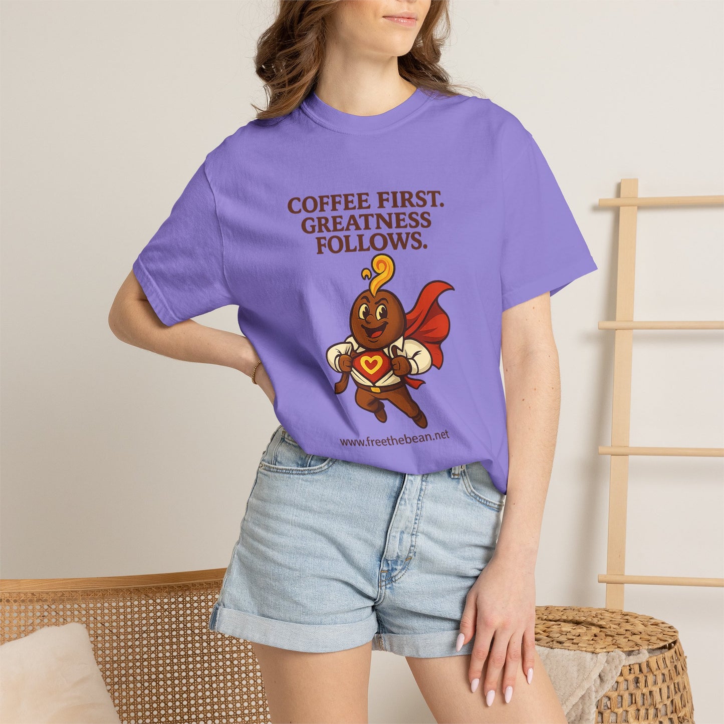 Coffee First, Greatness Follows — Comfort Colors T-Shirt