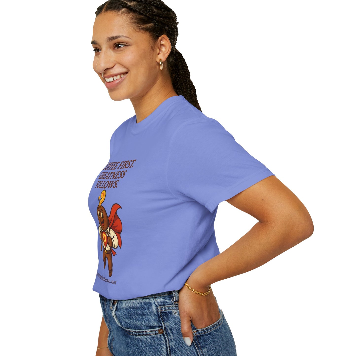Coffee First, Greatness Follows — Comfort Colors T-Shirt