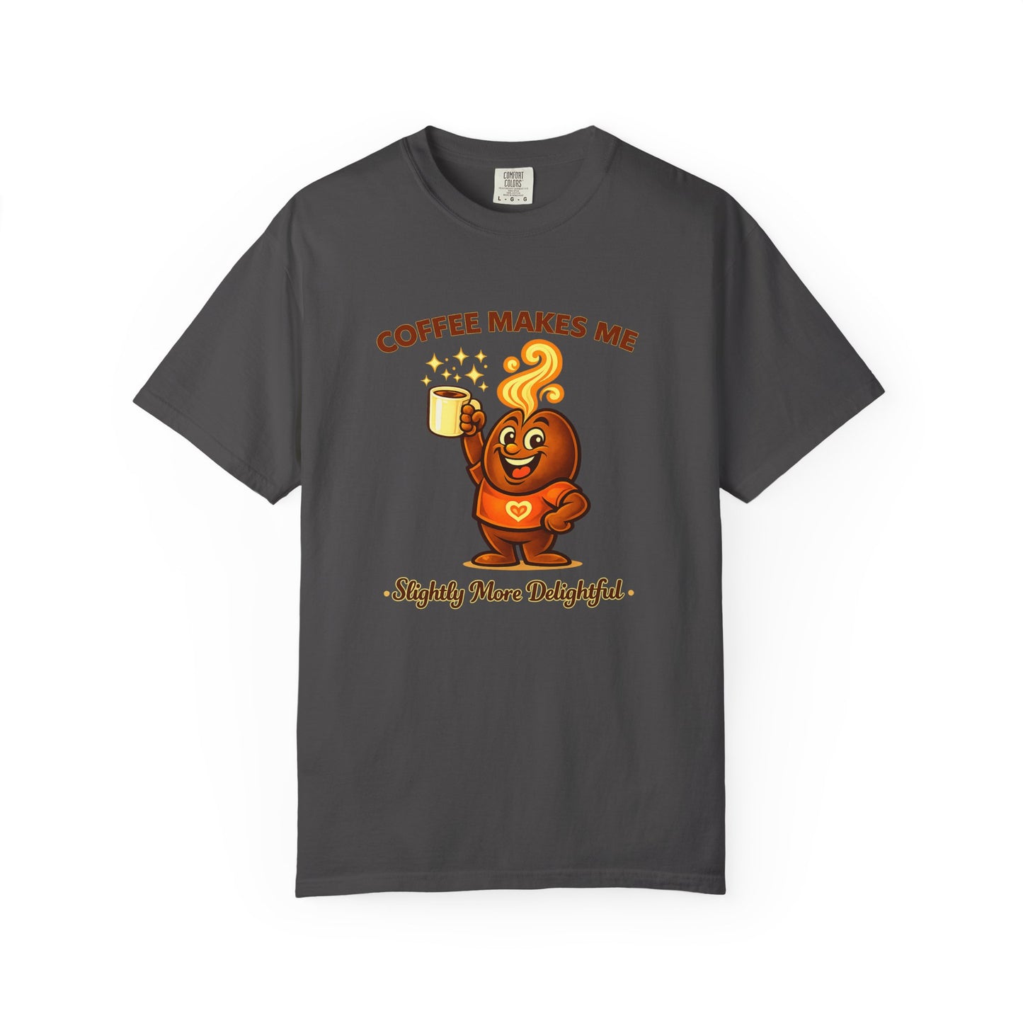 Coffee Makes Me Slightly More Delightful — Comfort Colors T-Shirt