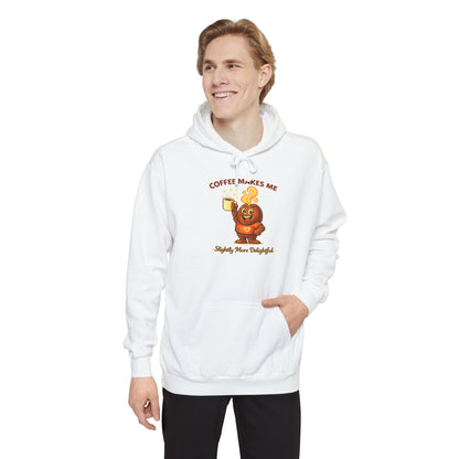 Coffee Makes Me Slightly More Delightful — Comfort Colors Hoodie