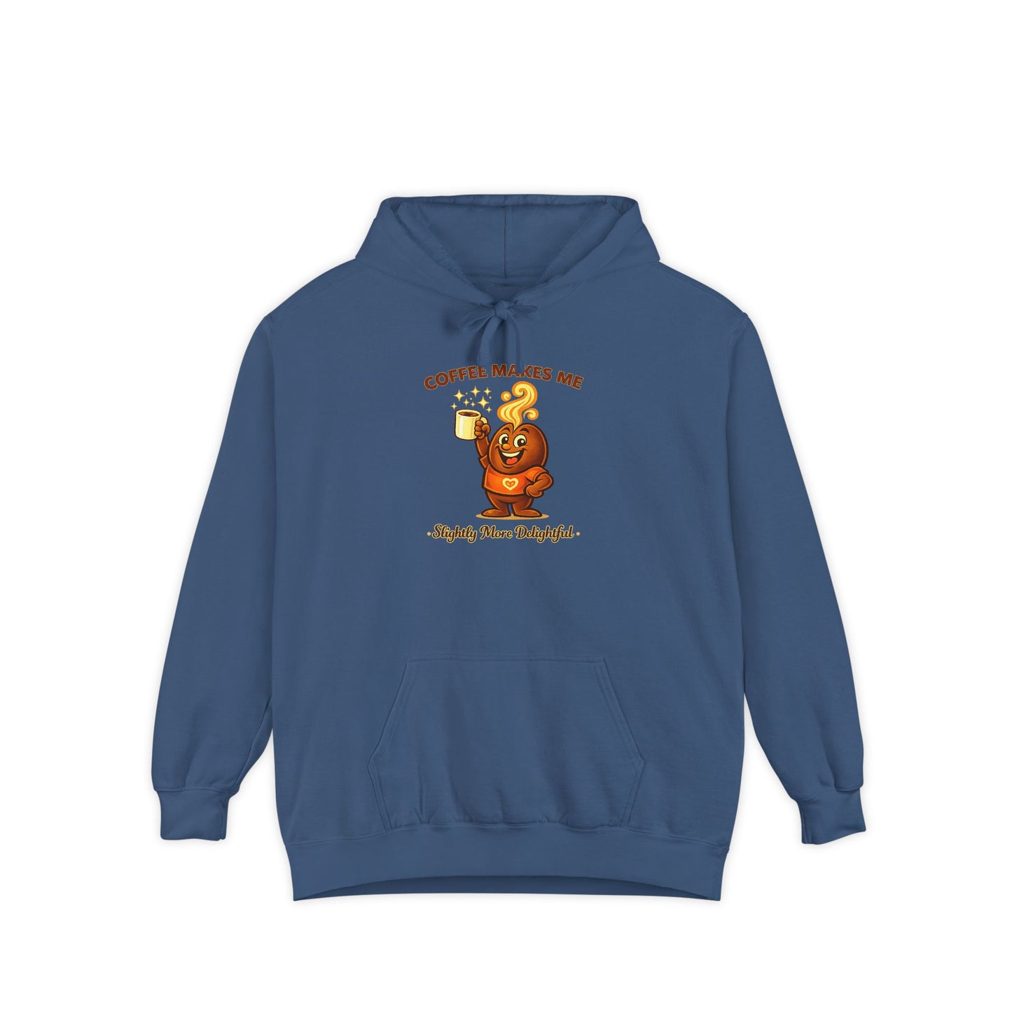 Coffee Makes Me Slightly More Delightful — Comfort Colors Hoodie