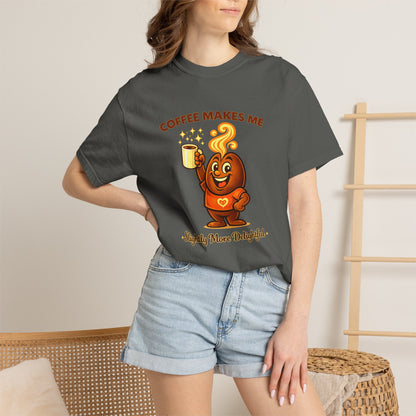 Coffee Makes Me Slightly More Delightful — Comfort Colors T-Shirt