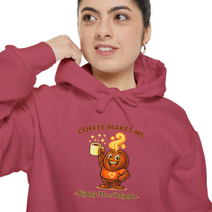 Coffee Makes Me Slightly More Delightful — Comfort Colors Hoodie