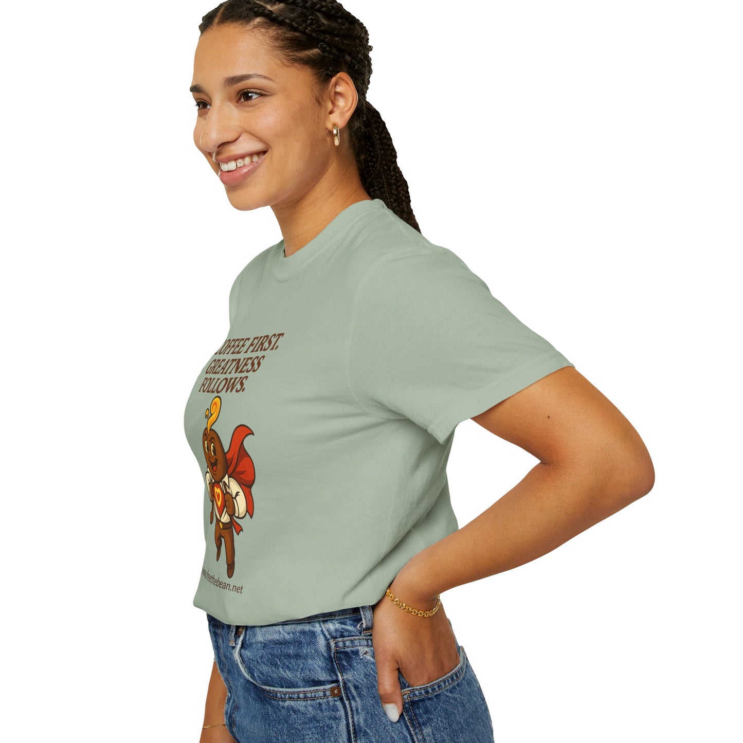 Coffee First, Greatness Follows — Comfort Colors T-Shirt