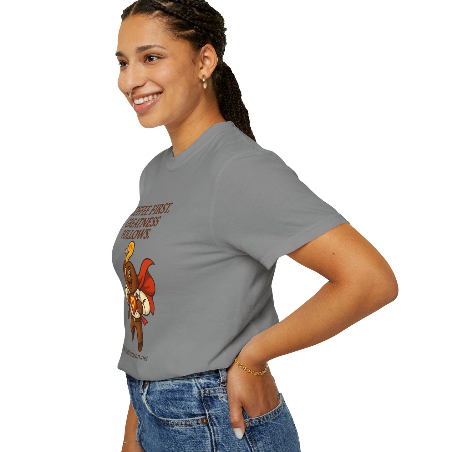 Coffee First, Greatness Follows — Comfort Colors T-Shirt