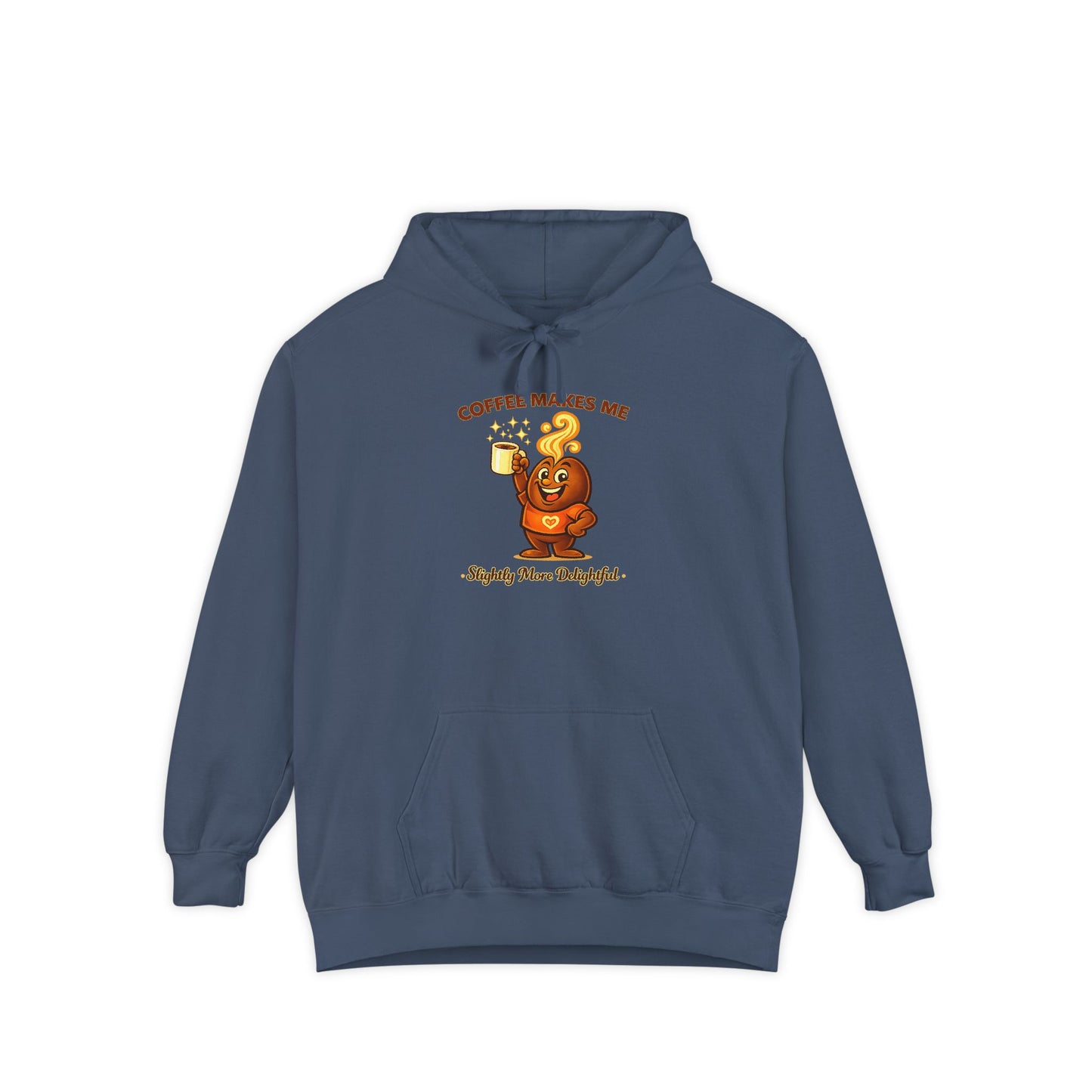Coffee Makes Me Slightly More Delightful — Comfort Colors Hoodie