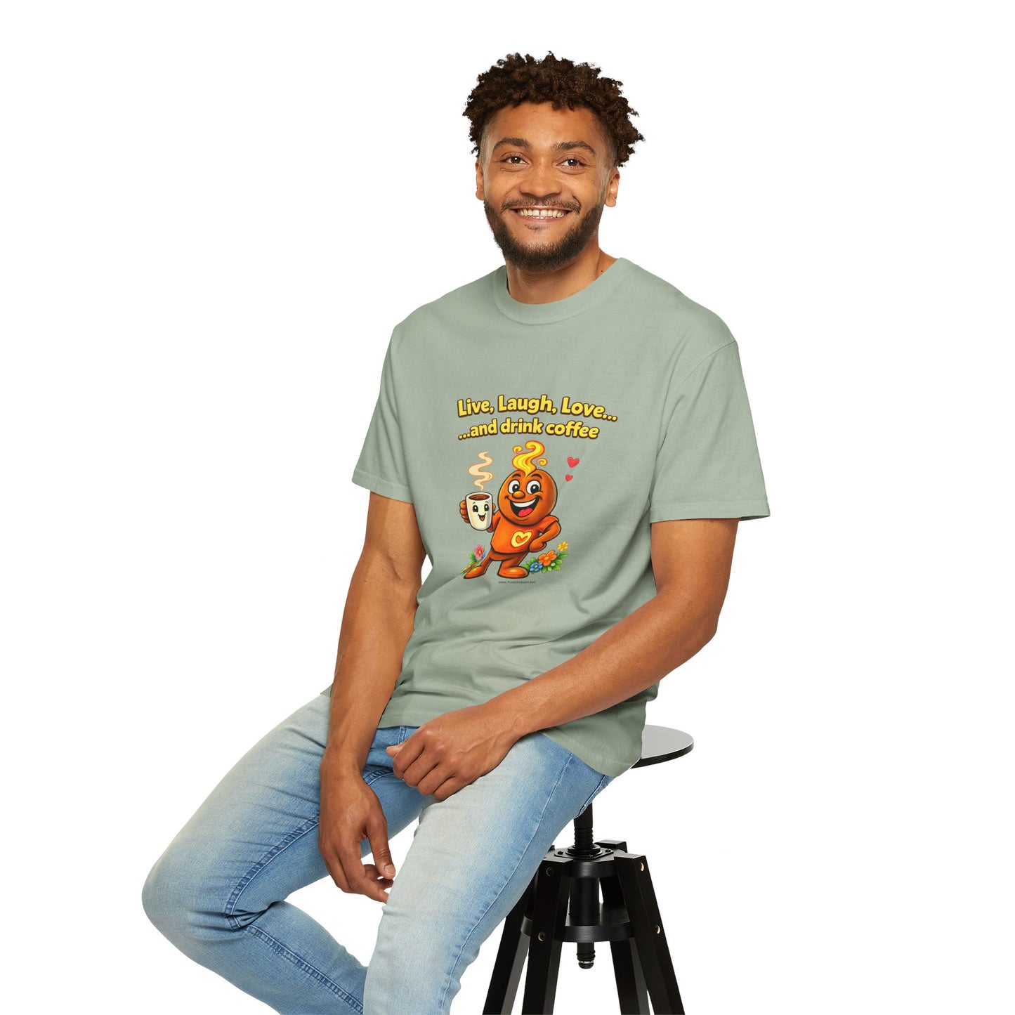 Live, Laugh, Love... and drink coffee — Comfort Colors Tee