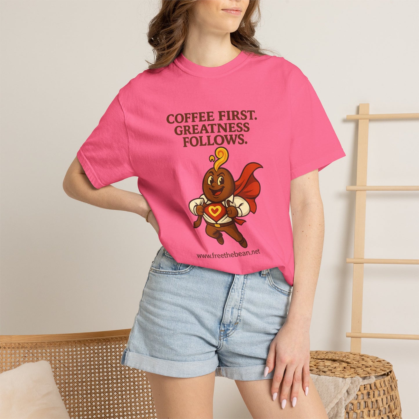 Coffee First, Greatness Follows — Comfort Colors T-Shirt