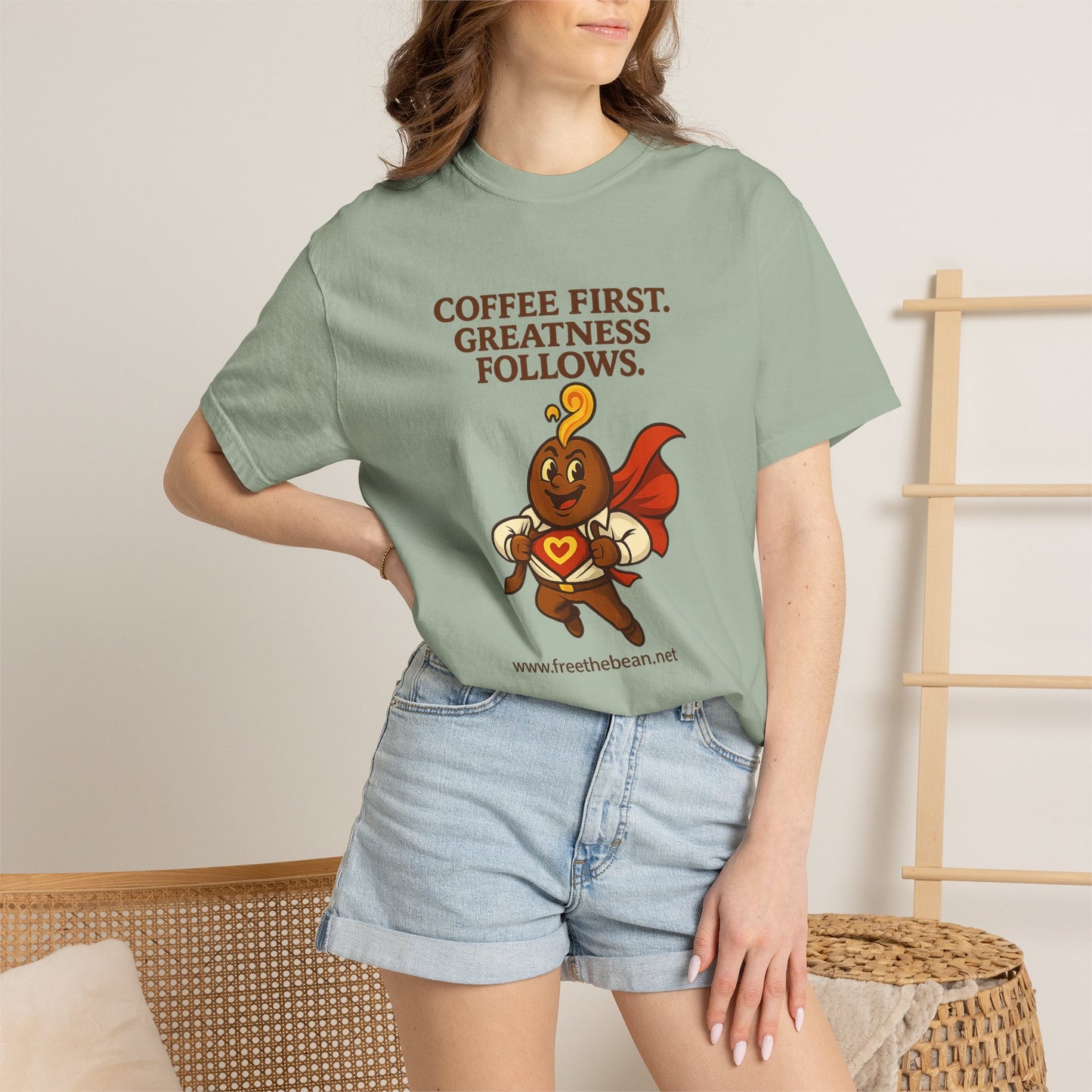 Coffee First, Greatness Follows — Comfort Colors T-Shirt
