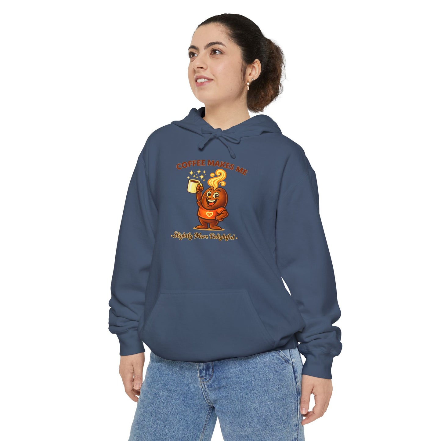 Coffee Makes Me Slightly More Delightful — Comfort Colors Hoodie