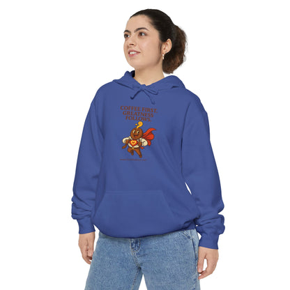 Coffee First —  Comfort Colors Hoodie