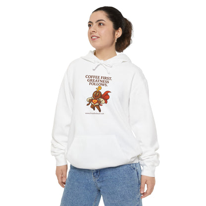 Coffee First —  Comfort Colors Hoodie