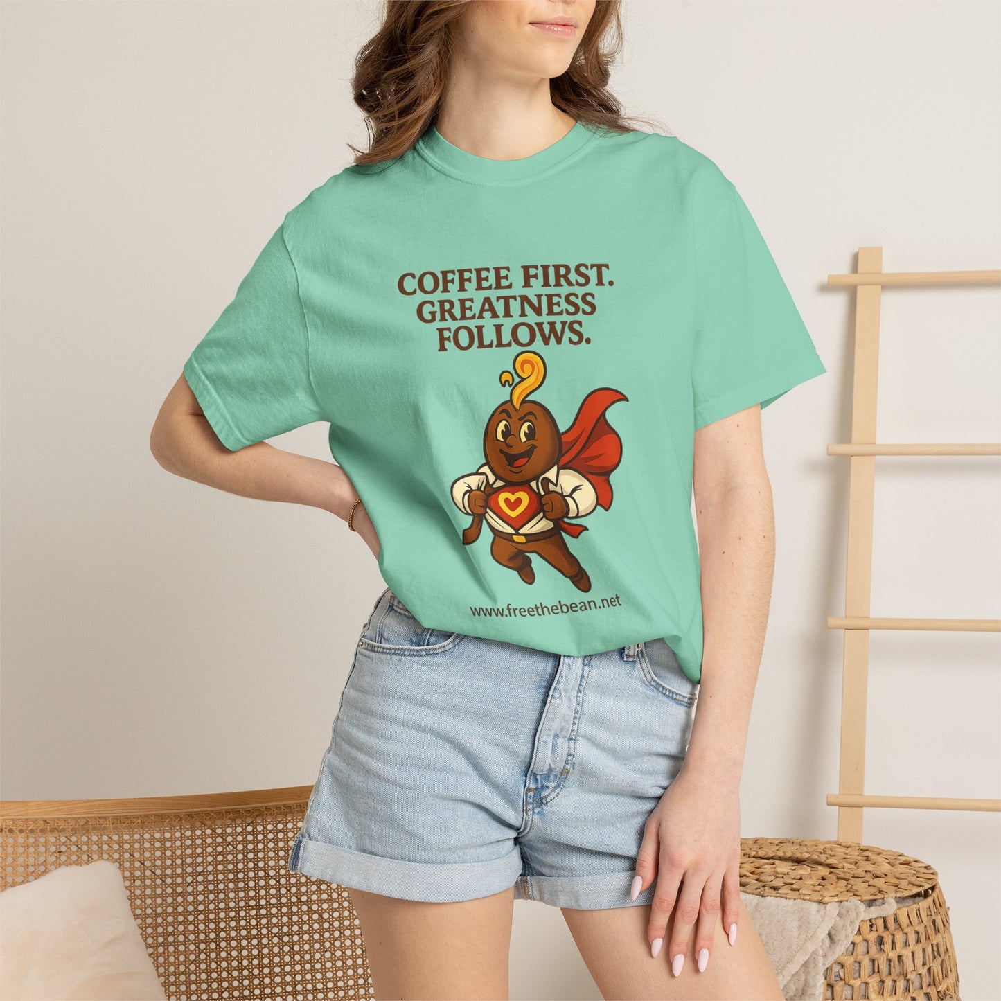 Coffee First, Greatness Follows — Comfort Colors T-Shirt