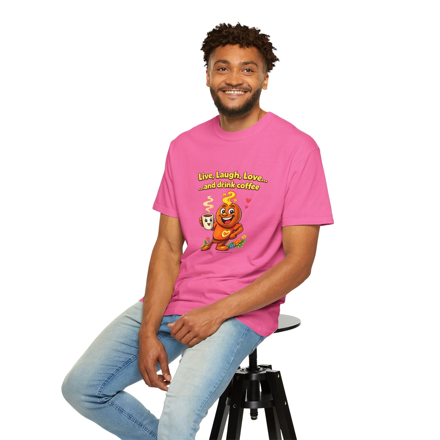 Live, Laugh, Love... and drink coffee — Comfort Colors Tee