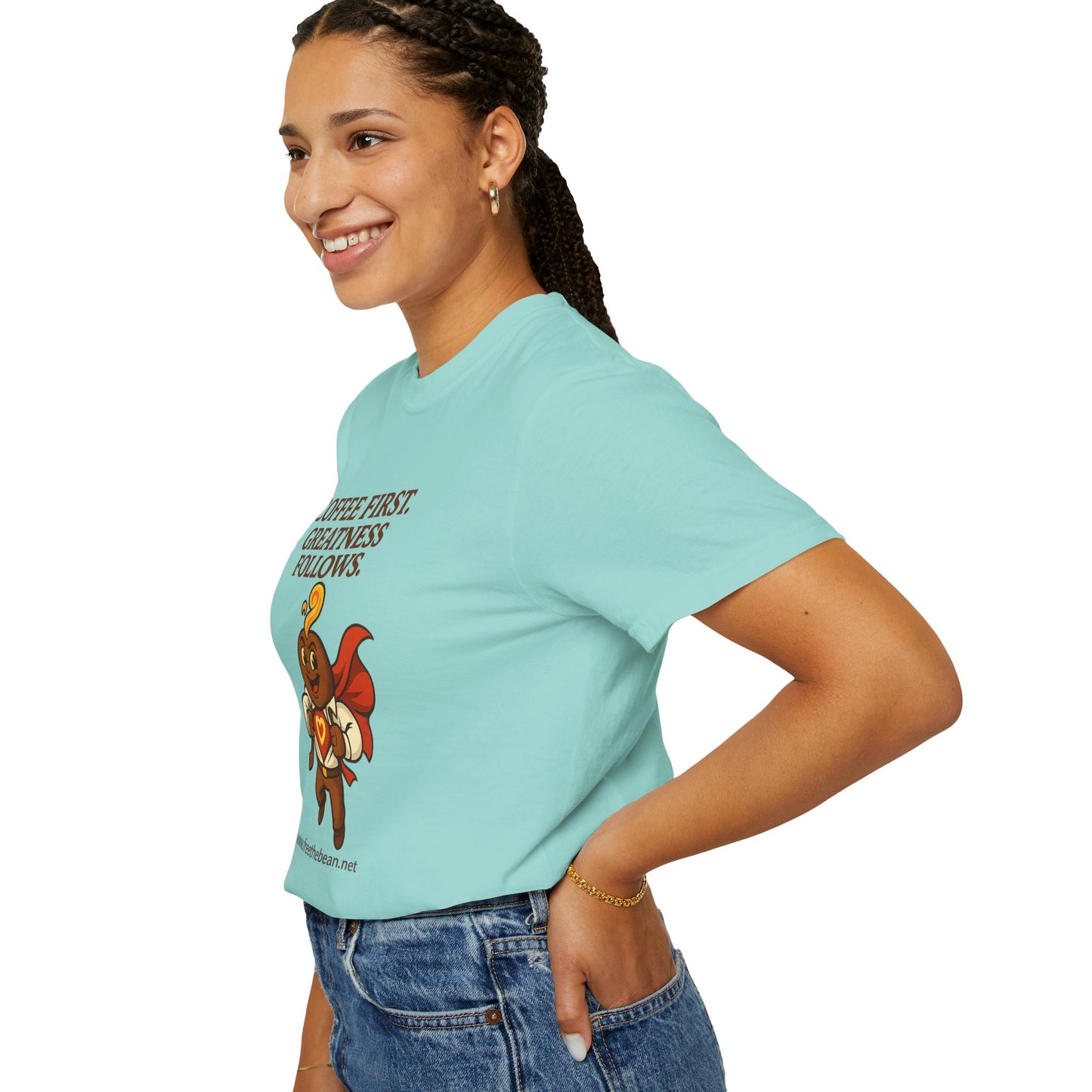 Coffee First, Greatness Follows — Comfort Colors T-Shirt