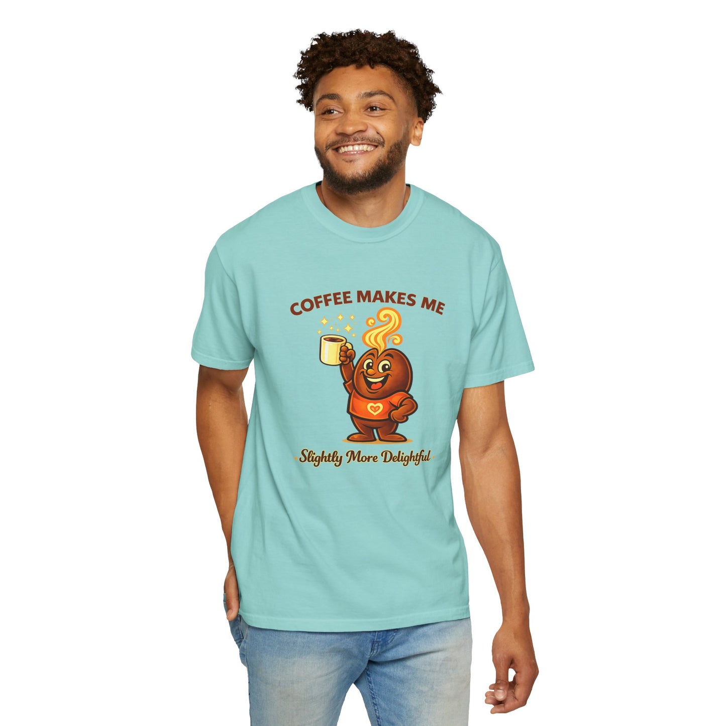 Coffee Makes Me Slightly More Delightful — Comfort Colors T-Shirt