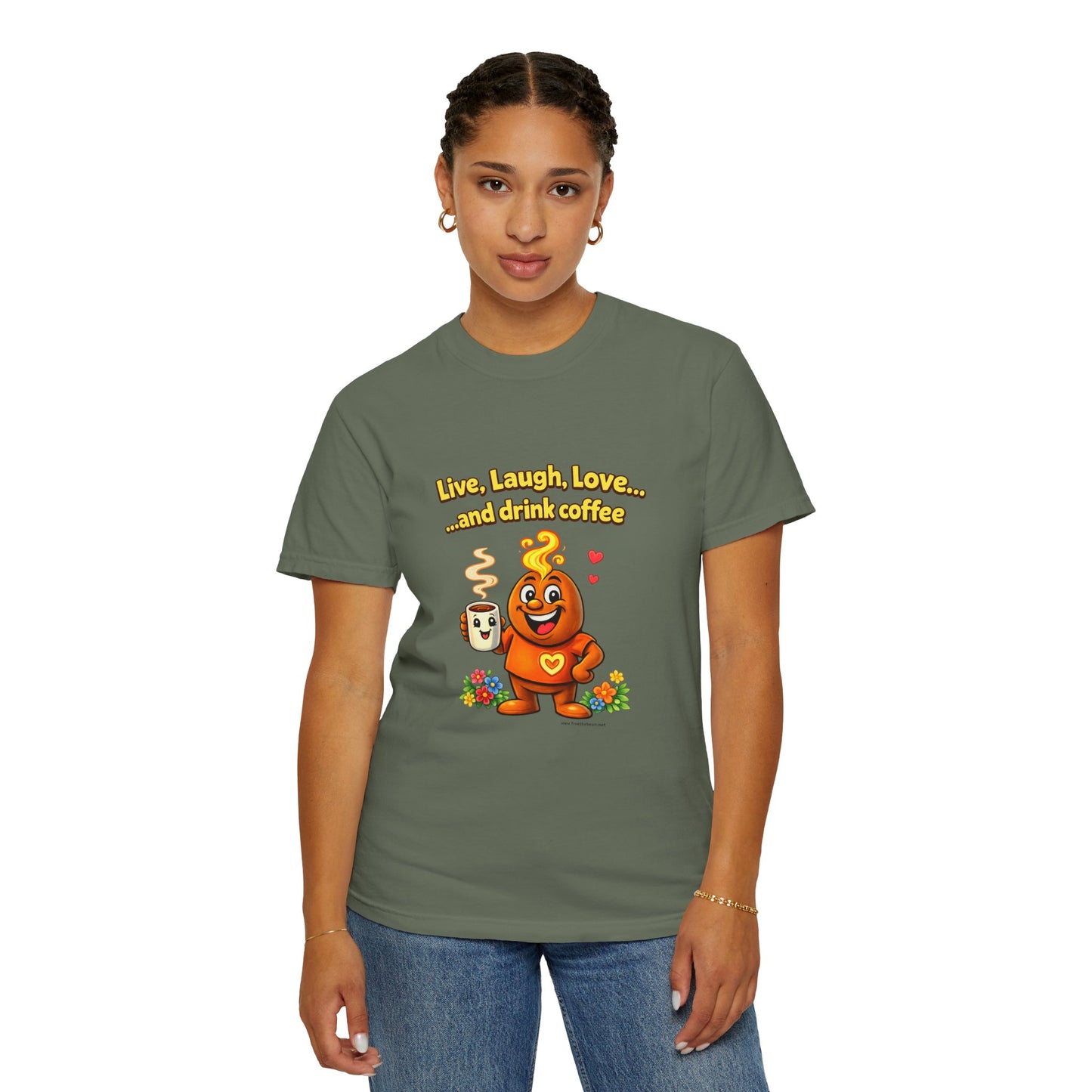 Live, Laugh, Love... and drink coffee — Comfort Colors Tee