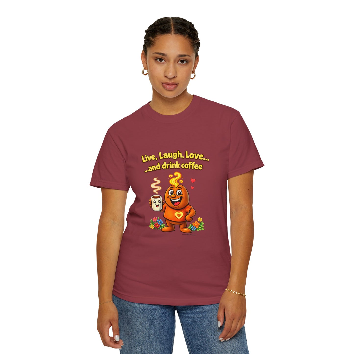 Live, Laugh, Love... and drink coffee — Comfort Colors Tee