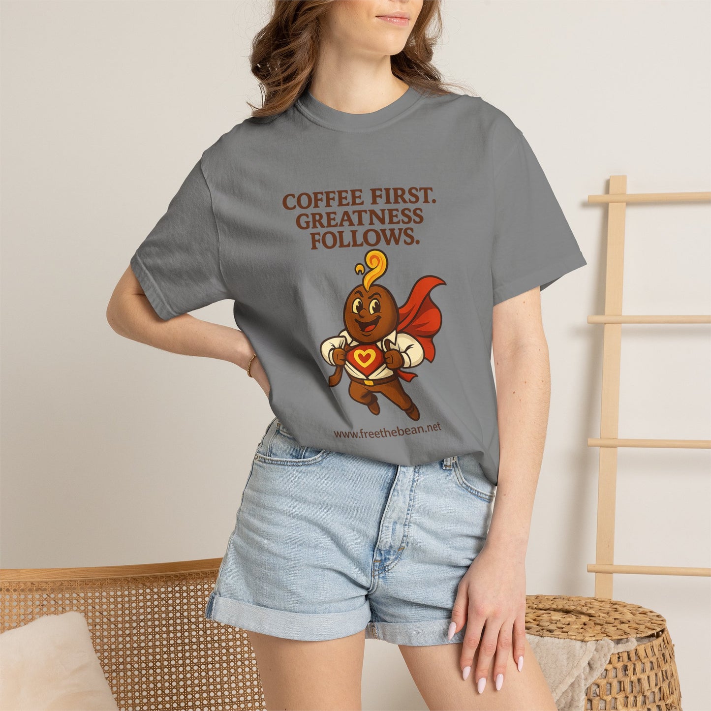 Coffee First, Greatness Follows — Comfort Colors T-Shirt