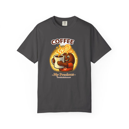 Coffee My Precious — Comfort Colors T-Shirt